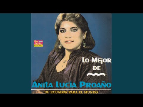 Tu Amor Es Mi Alegría - Anita Lucia Proaño