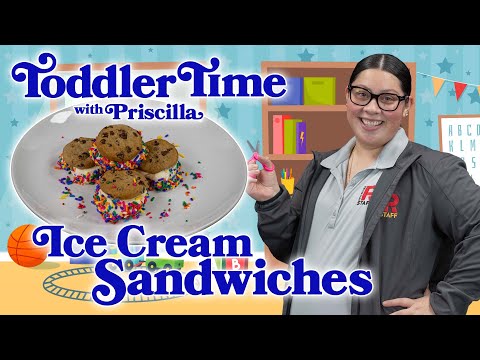 Toddler Time with Priscilla - Ice Cream Sandwiches