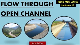 Fluid Mechanics - Lec. - 13 - (Flow Through Open Channel)