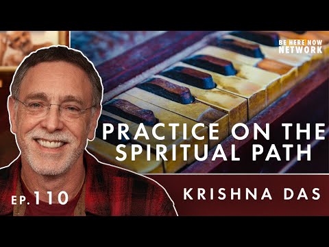 Krishna Das Answers Questions About Practice on the Spiritual Path - Pilgrim Heart Ep. 110