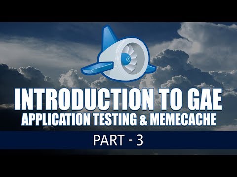 Introduction to Google App Engine | Application Testing Memecache | Part 3 | Eduonix