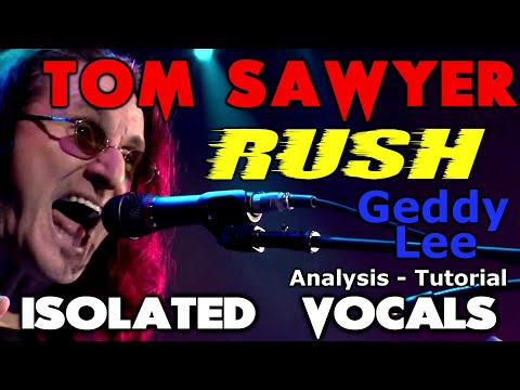 Rush - Tom Sawyer - Geddy Lee - ISOLATED VOCALS - Analysis and Tutorial