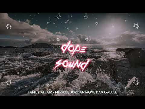 Family Affair - Mii Guel Jor'dan Move Dan Gausse