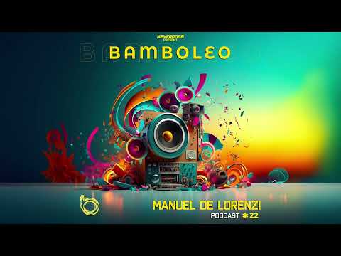 Bamboleo Podcast Series #22   Manuel De Lorenzi   HD 1080p