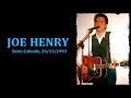 JOE HENRY - Sesto Calende, 26/11/1993  (full audio - master tape)