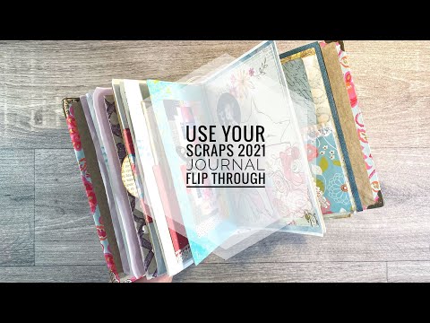 Use Your Scraps #22 - 2021 Junk Journal Flip Through