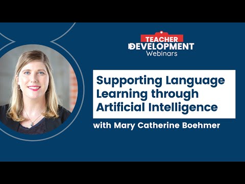 Supporting Language Learning through Artificial Intelligence | Mary Catherine Boehmer
