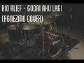 RIO ALIEF - Godai Aku Lagi by Agnezmo (Drum ...