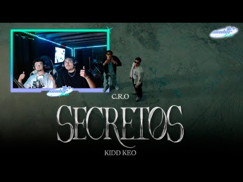 (REACCIÓN) C.R.O, Kidd Keo - Secretos