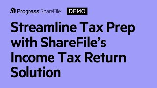 Streamline Tax Prep with ShareFile’s Income Tax Return Solution
