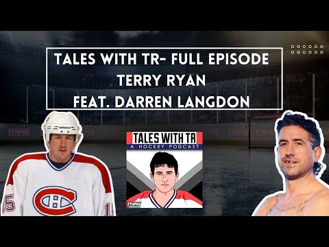 Tales With TR - Full Episode - Terry Ryan chats with former NHL Forward Darren Langdon
