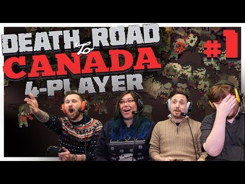 Death Road to Canada - #1 (4-Player Gameplay) - YouTube
