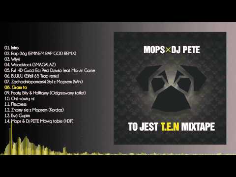 Mops Bebsky & DJ PETE - Gram to (prod. Mops) / TO JEST T.E.N MIXTAPE
