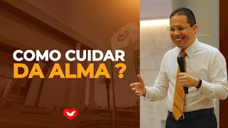 Como cuidar da alma? | Bispo Jadson Santos
