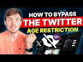 How To Bypass Twitter Age Restriction Access Adult Content In Twitter Without Hassle