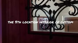 The 5th location Interior of the Custom 