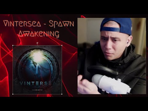 Juan's Reaction: VINTERSEA - Spawn Awakening (Awesome!)