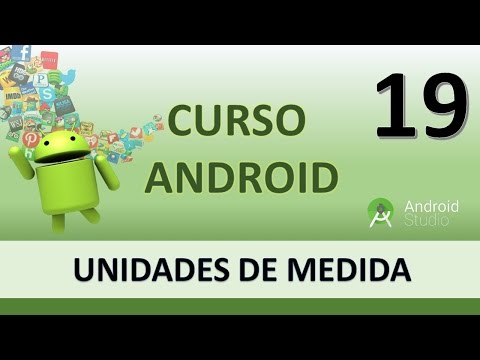 Curso Android Unidades de medida y densidad de pantalla Vídeo 19