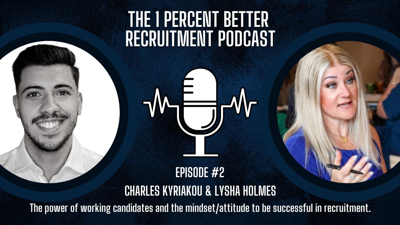 EP3 - How to work candidates and excel in tough markets with Lysha Holmes