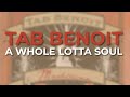Tab Benoit - A Whole Lotta Soul (Official Audio)