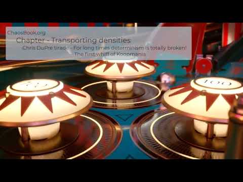 Chapter Transporting densities : Chris DuPre tirade  - For long times determinism is totally broken!