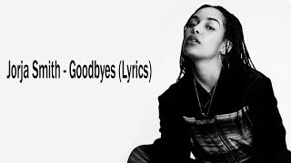 Jorja Smith - Goodbyes (Lyrics)