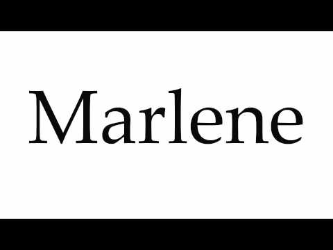 How to Pronounce Marlene