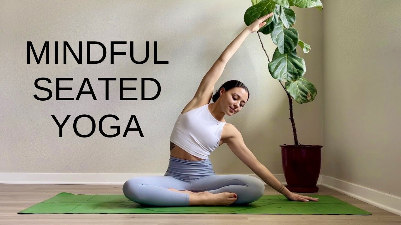 Mindful Seated Yoga | 25 Min Beginner Friendly Stretches - All Levels