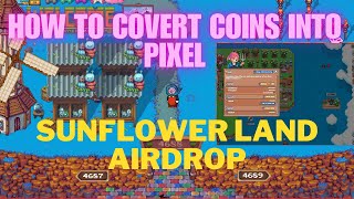 PIXELS Hack: How  to Covert Coins into PIXEL Token || Sunflower Land Airdrop