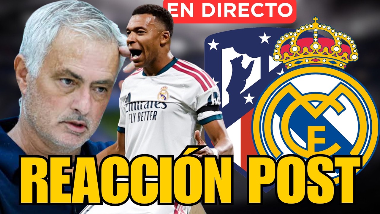 ¡REAL MADRID EN DIRECTO! Reacción al Derbi ante el Atlético y el plan de Mourinho
