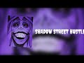SHADOW STREET HUSTLE Phonk