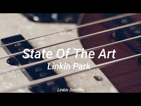 Linkin Park State Of The Art (LYRICS)