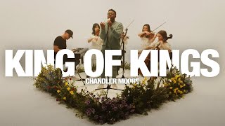 CHANDLER MOORE - King of Kings: Official Music Video