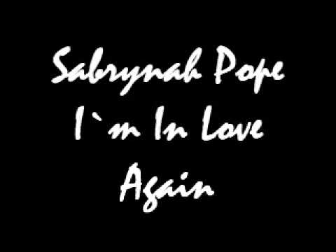 Sabrynah Pope - I`m In Love Again.wmv