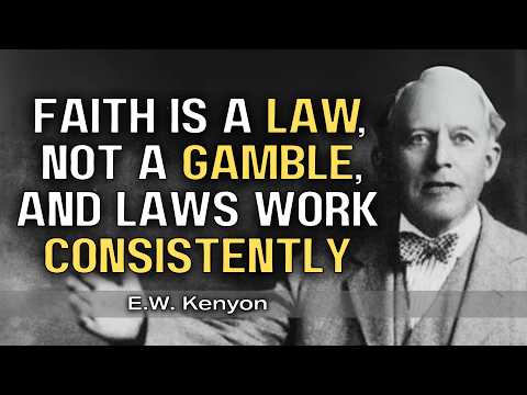 The Forgotten Law of Faith That Works Every Time | E.W. Kenyon Teachings