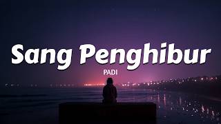 Download lagu PADI - Sang Penghibur (Lirik Lagu) Viral di Tiktok || MIX Ifan Seventeen - Jangan Paksa Rindu mp3