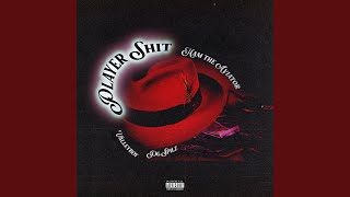 Player Shit Music Video