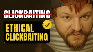 How to do Ethical Clickbaiting?