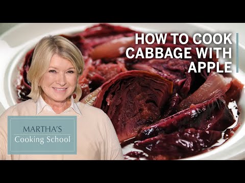 Martha's Braised Red Cabbage with Caramelized Apples | Martha's Cooking School | Martha Stewart
