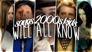 if you're a 2000s kid, you know these songs