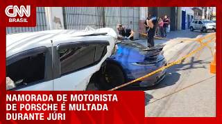 Vídeo: Namorada de motorista de Porsche é multada durante julgamento em SP | CNN AGORA