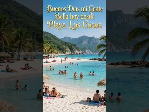 Buenos Días desde Playa Los Cocos, Santa Marta - La Perla de América