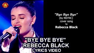 Rebecca Black “Bye Bye Bye” LYRICS VIDEO Full Audition The Four Season 2