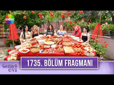 TV Programları Gelin Evi 1735. Bölüm Fragmanı