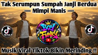 Download lagu TAK SERUMPUN SUMPAH JANJI BERDUA ~ MIMPI MANIS SOUND VIRAL TIKTOK 2026 BIKIN MERINDING BROHH !!! mp3 Download lagu TAK SERUMPUN SUMPAH JANJI BERDUA ~ MIMPI MANIS SOUND VIRAL TIKTOK 2026 BIKIN MERINDING BROHH !!! mp3
