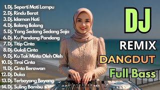 Download lagu Dj Dangdut Remix Full Bass 2026 || Dj Seperti Mati Lampu - Dj Rindu Berat mp3 Download lagu Dj Dangdut Remix Full Bass 2026 || Dj Seperti Mati Lampu - Dj Rindu Berat mp3