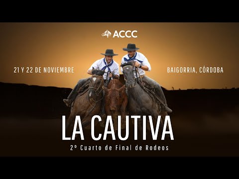 LA CAUTIVA   2do  CUARTO DE FINAL DE RODEOS -  21 DE NOV
