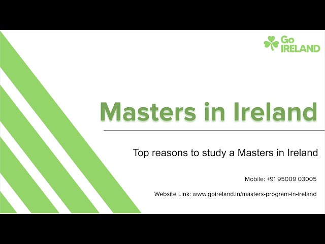 Top Reasons to study Masters in Ireland