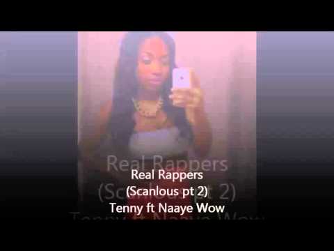 Tenny ft Naaye Wow-Real Rappers (Scandalous pt 2)