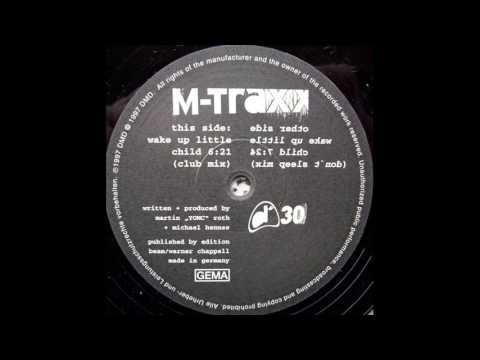 M-Traxx ‎- Wake Up Little Child (Club Mix)